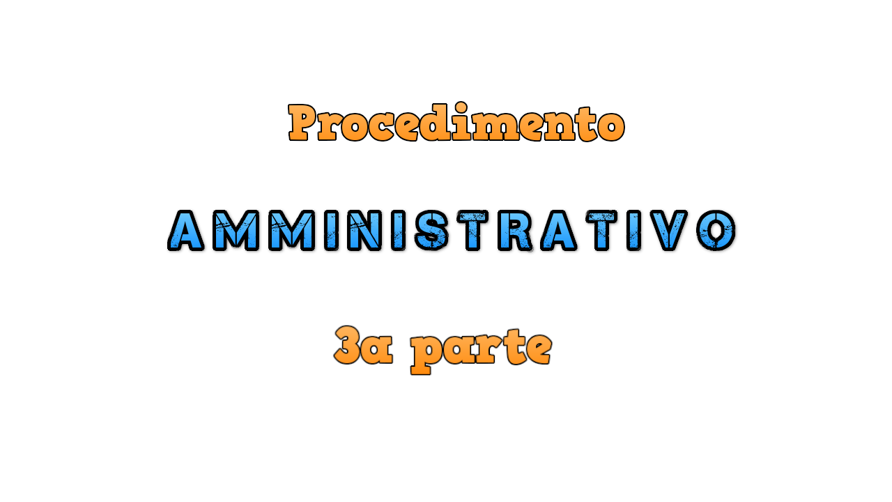 Procedimento Amministrativo l. 241/1990 - 3a parte DIRITTO DI ACCESSOe